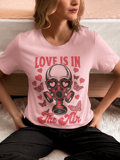 Love is in the Air T-shirt