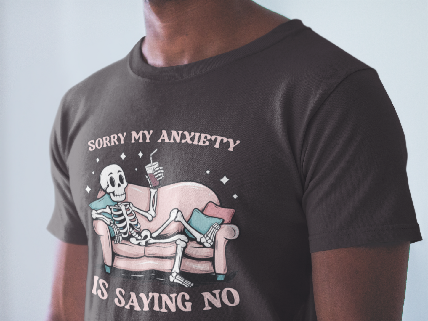 Sorry My Anxiety Is Saying No T-shirt