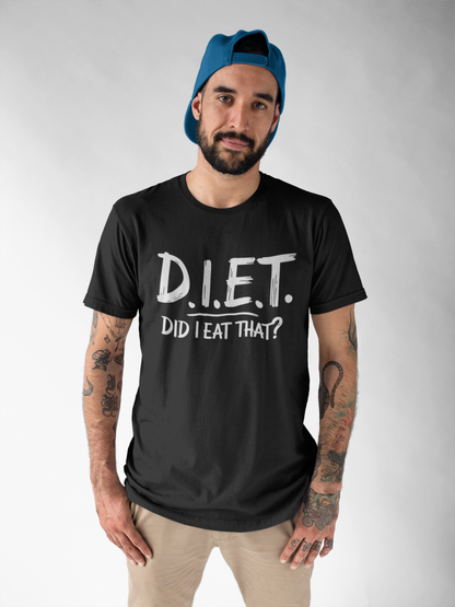 D.I.E.T. - Did I Eat That? T-shirt