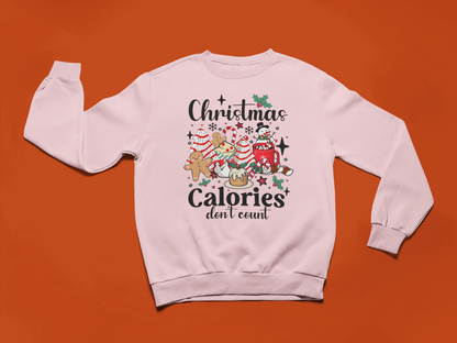 Christmas Calories Don't Count Sweatshirt