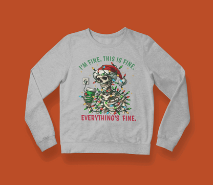 I'm Fine This is Fine Sweatshirt