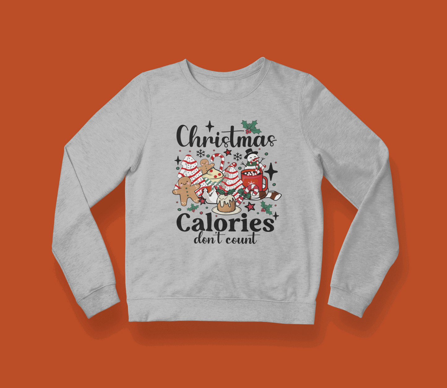 Christmas Calories Don't Count Sweatshirt