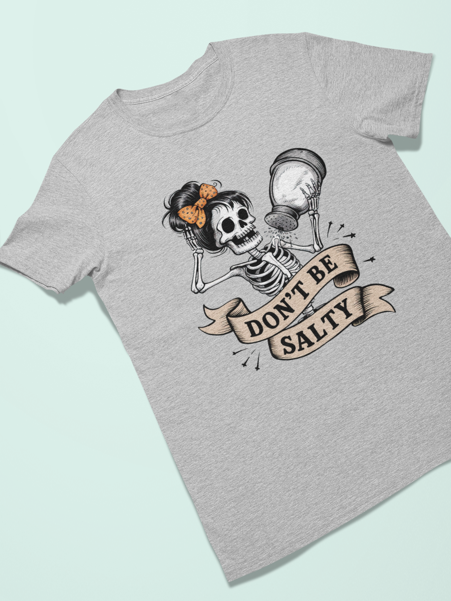 Don't Be Salty T-shirt