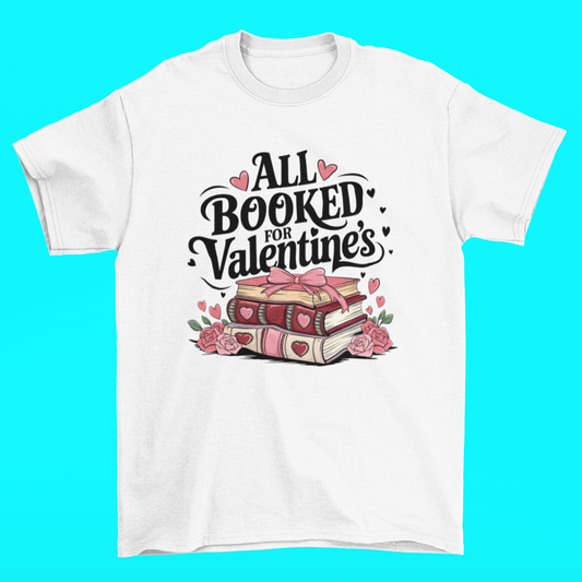 All Booked for Valentine's T-shirt